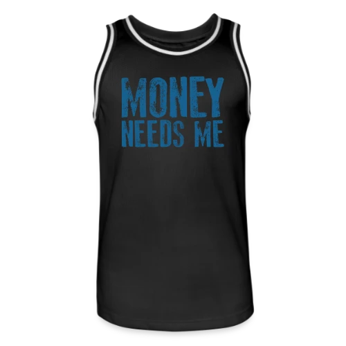 L'ARGENT A BESOIN DE MOI - Maillot de basket Homme