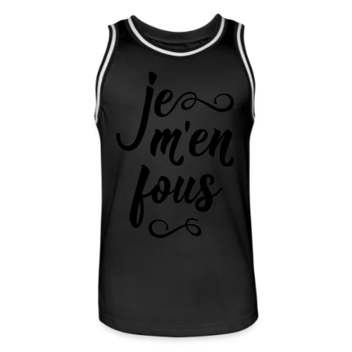 Je m'en Fous : L'Affirmation Décontractée - Maillot de basket Homme