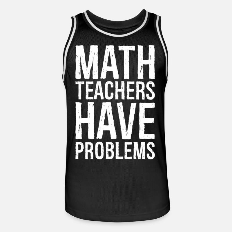 math teachers have problems - Männer Basketball-Trikot - Schwarz/Weiß