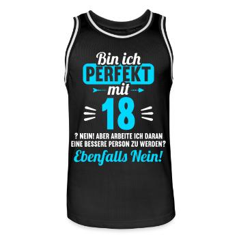 Bin ich perfekt mit 18 Jahren 18. Geburtstag - Männer Basketball-Trikot - Schwarz/Weiß - Vorne - AI Model Male 185 dark (185cm)