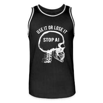 Use it or lose it, Artificial Intelligence, Stop AI - Men's Basketball Jersey - black/white - Front - AI Model Male 185 dark (185cm)