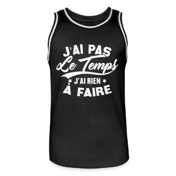 J’ai pas l’temps j’ai rien à faire - Maillot de basket Homme - noir/blanc - Devant - AI Model Male 185 dark (185cm)