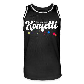 Früher war mehr Konfetti - Fasching Karneval Umzug - Männer Basketball-Trikot - Schwarz/Weiß - Vorne - AI Model Male 185 dark (185cm)