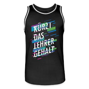 Kürzt das Lehrergehalt aber nicht den Spaß - Männer Basketball-Trikot - Schwarz/Weiß - Vorne - AI Model Male 185 dark (185cm)