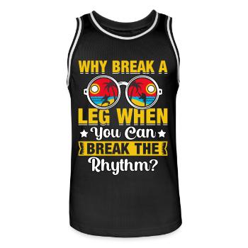 Pourquoi casser une jambe quand on peut casser le rythme ? - Maillot de basket Homme - noir/blanc - Devant - AI Model Male 185 dark (185cm)