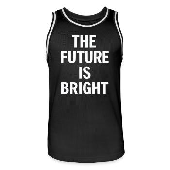 The Future Is Bright Motivational Message - Men's Basketball Jersey - black/white - Front - AI Model Male 185 dark (185cm)