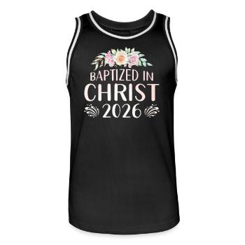 Getauft In Christus 2026 Mit Blumen - Männer Basketball-Trikot - Schwarz/Weiß - Vorne - AI Model Male 185 dark (185cm)