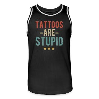 Les tatouages sont stupides - Déclaration pour les opposants au tatouage - Maillot de basket Homme - noir/blanc - Devant - AI Model Male 185 dark (185cm)