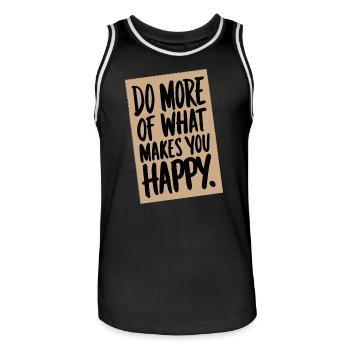 Do More Of What Makes You Happy. - Men's Basketball Jersey - black/white - Front - AI Model Male 185 dark (185cm)