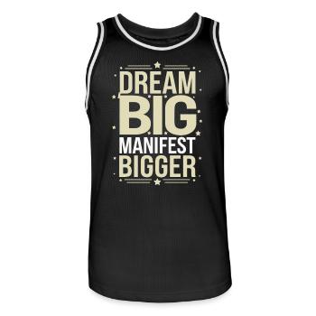 Dream Big Manifest Bigger Quote - Men's Basketball Jersey - black/white - Front - AI Model Male 185 dark (185cm)
