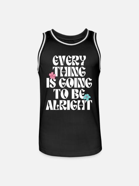 Everything is going to be alright motivation quote - Men's Basketball Jersey - black/white