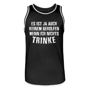 Es ist auch keinem geholfen wenn ich nichts TRINKE - Männer Basketball-Trikot - Schwarz/Weiß - Vorne - AI Model Male 185 dark (185cm)