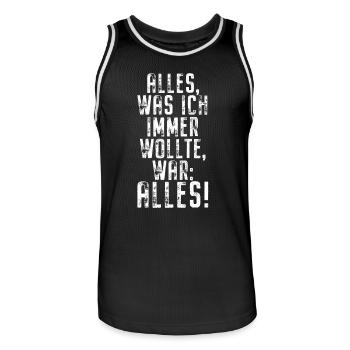 Alles Was Ich Immer Wollte War Alles! Ironie Alles - Männer Basketball-Trikot - Schwarz/Weiß - Vorne - AI Model Male 185 dark (185cm)
