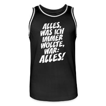 Alles Was Ich Immer Wollte War Alles! Ironie Alles - Männer Basketball-Trikot - Schwarz/Weiß - Vorne - AI Model Male 185 dark (185cm)