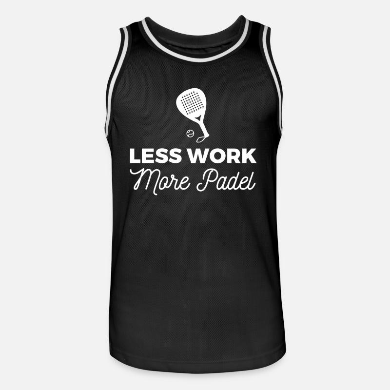 Less Work, more Padel - Maillot de basket Homme - noir/blanc