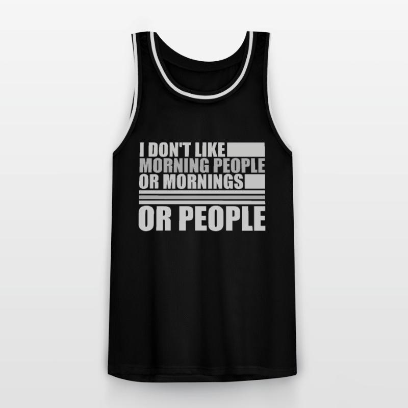 Lustig, ich mag den Morgen oder den Morgen oder die Menschen nicht Männer Basketball-Trikot