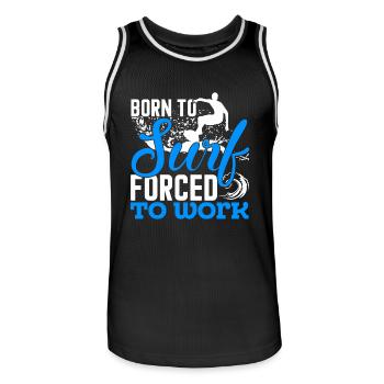 Surfing Born To Surf Forced To Work - Men's Basketball Jersey - black/white - Front - AI Model Male 185 dark (185cm)