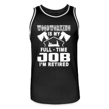 Woodworking Woodworking Is My Full Time Job - Men's Basketball Jersey - black/white - Front - AI Model Male 185 dark (185cm)