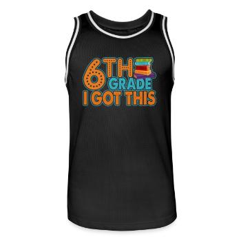 6th Grade Teacher 6th Grade I got This - Men's Basketball Jersey - black/white - Front - AI Model Male 185 dark (185cm)