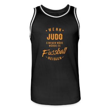 Wenn Judo einfach wäre würde es Fussball heissen - Männer Basketball-Trikot - Schwarz/Weiß - Vorne - AI Model Male 185 dark (185cm)