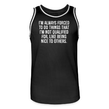 I'm always forced to do things that I'm not - Men's Basketball Jersey - black/white - Front - AI Model Male 185 dark (185cm)