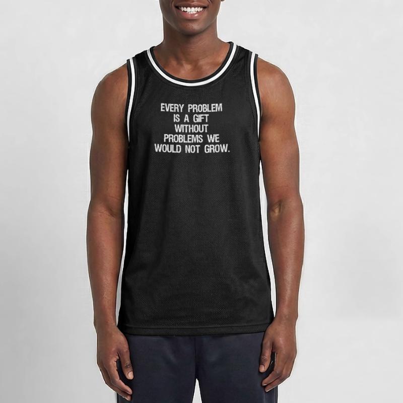 every problem is a gift without problems we would Maillot de basket Homme