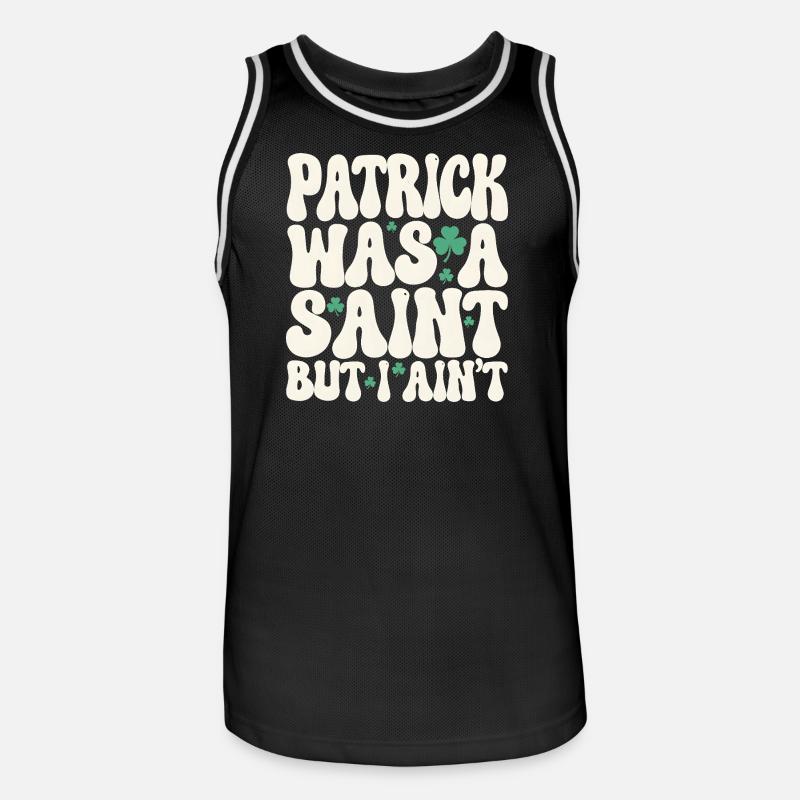 Patrick var en helgen, men jeg er ikke St. Patricks dag - Basketballdrakt for menn - svart/hvit
