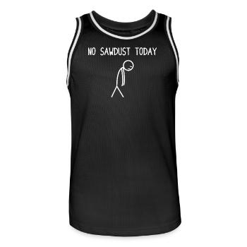 No sawdust today Wood Making Chainsaw Lumberjack - Men's Basketball Jersey - black/white - Front - AI Model Male 185 dark (185cm)