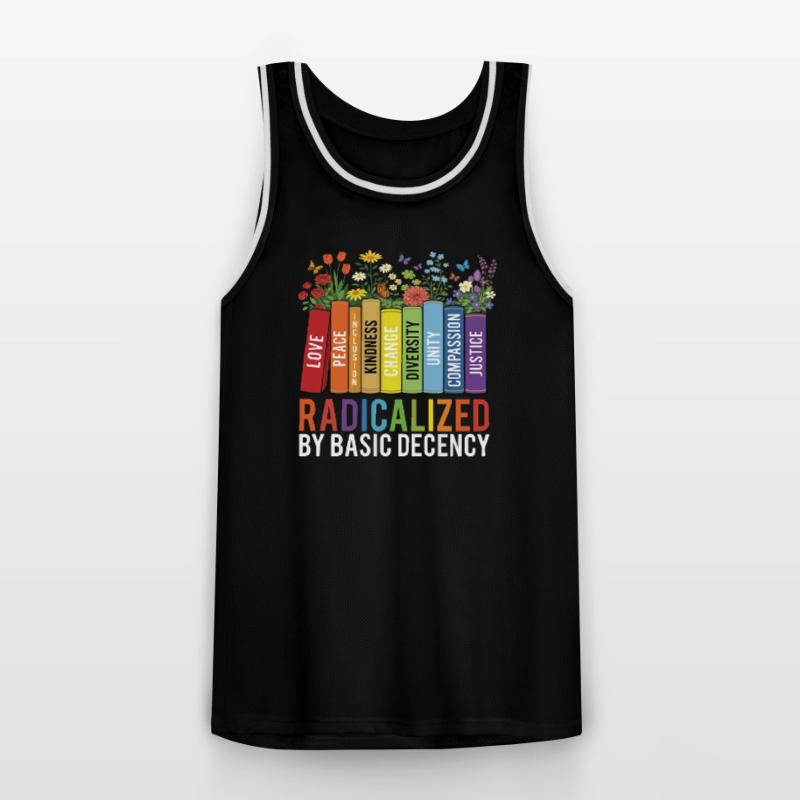 Radicalized Basic Decency Kindness Equality  Men's Basketball Jersey