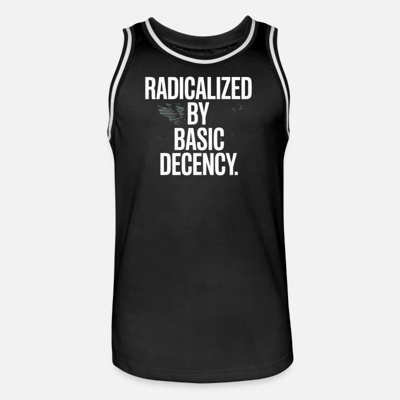 Radicalized By Basic Decency Spruch Protest - Männer Basketball-Trikot - Schwarz/Weiß