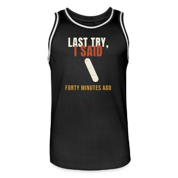 Skateboard Last Try I Said Forty Minutes Ago Funny - Männer Basketball-Trikot - Schwarz/Weiß - Vorne - AI Model Male 185 dark (185cm)