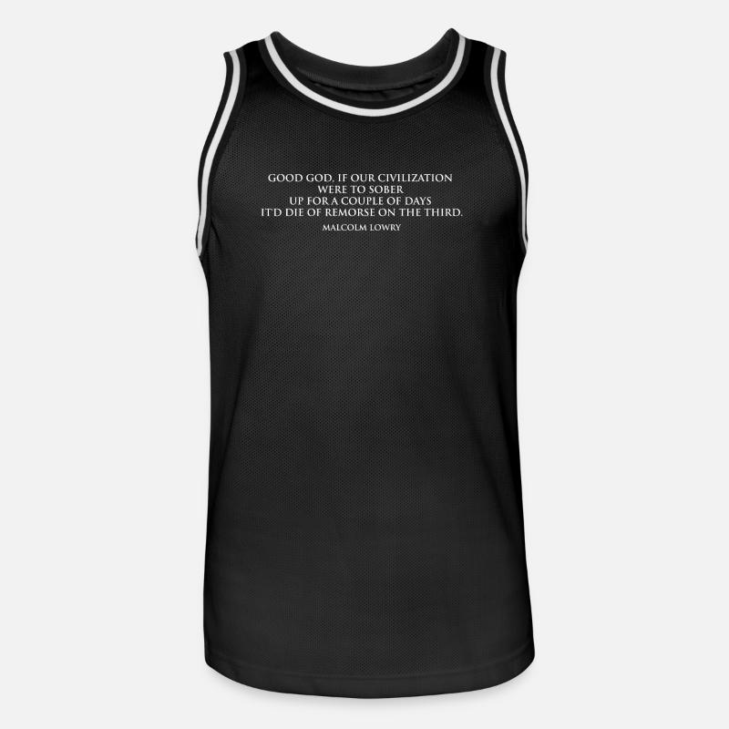Citation sobre-réfléchie de Malcolm Lowry - Maillot de basket Homme - noir/blanc