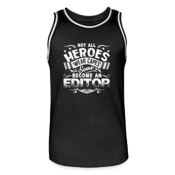Not All Heroes Wear Capes Some Become An Editor - Men's Basketball Jersey - black/white - Front - AI Model Male 185 dark (185cm)