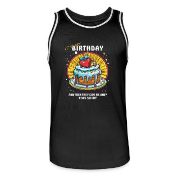BIRTHDAY AND THEN THEY GIVE ME ONLY THIS SHIRT - Men's Basketball Jersey - black/white - Front - AI Model Male 185 dark (185cm)