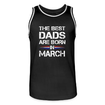 The Best Dads Are Born In March als Geschenk - Männer Basketball-Trikot - Schwarz/Weiß - Vorne - AI Model Male 185 dark (185cm)