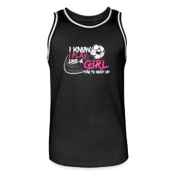 I Know I Play Like A Girl - Fußball Geschenk Gift - Männer Basketball-Trikot - Schwarz/Weiß - Vorne - AI Model Male 185 dark (185cm)