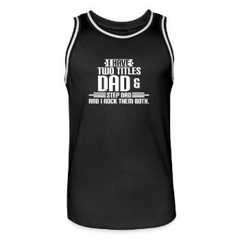 DAD & STEP DAD - Father's Day - Father's Day - Funny - Men's Basketball Jersey - black/white - Front - AI Model Male 185 dark (185cm)