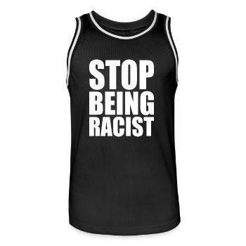 Stop being racist - Men's Basketball Jersey - black/white - Front - AI Model Male 185 dark (185cm)