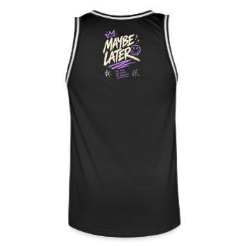 Maybe Later – No Rush No Stress No Problem - Men's Basketball Jersey - black/white - Back - AI Model Male 185 dark (185cm)