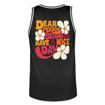 Dear person behind me, have a nice day. - Men's Basketball Jersey - black/white - Back - AI Model Male 185 dark (185cm)