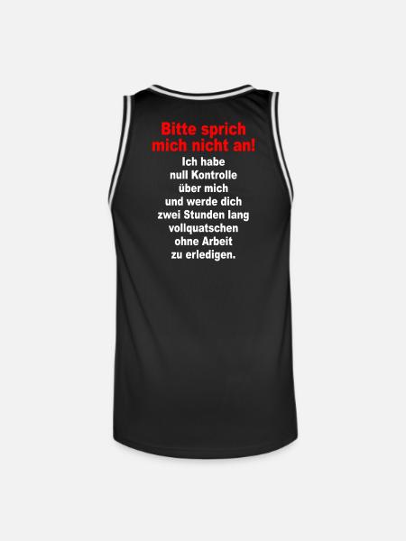 Bitte Sprich Mich Nicht An Ironie Sarkasmus Büro - Männer Basketball-Trikot - Schwarz/Weiß