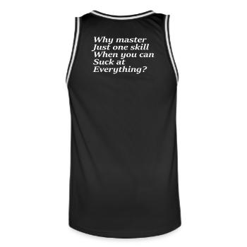 Warum nur eine Fähigkeit beherrschen, wenn Sie saugen können - Männer Basketball-Trikot - Schwarz/Weiß - Hinten - AI Model Male 185 dark (185cm)