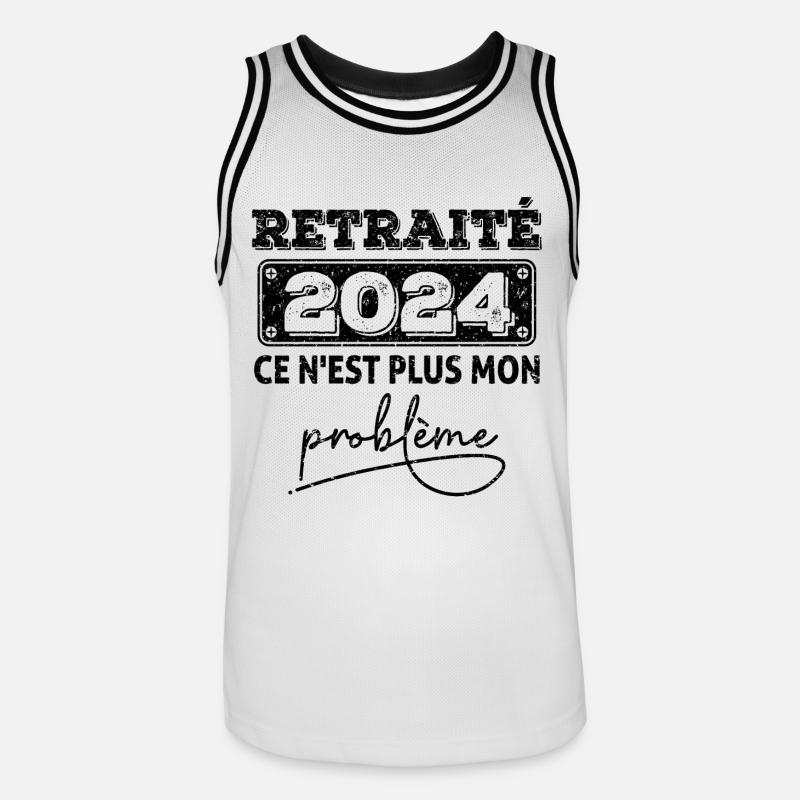 Retraité2024 ce n'est plus mon problème,retraite - Maillot de basket Homme - blanc/noir