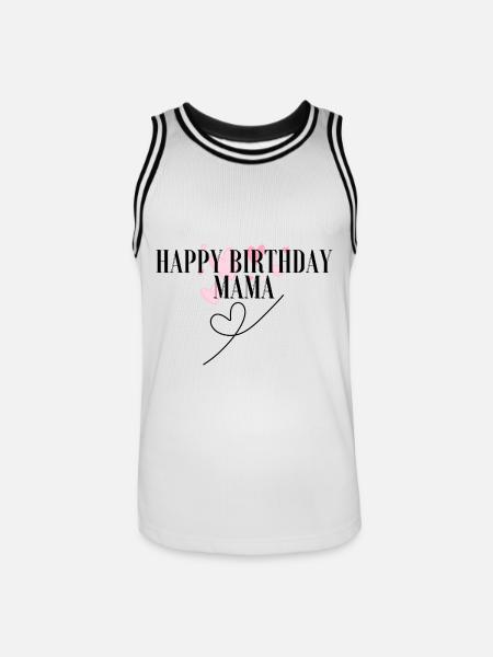 Happy Birthday Mama Lieblingsmensch Geburtstag - Männer Basketball-Trikot - Weiß/Schwarz