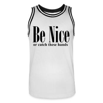 Be Nice Or Catch These Hands Funny Quote - Men's Basketball Jersey - white/black - Front - AI Model Male 185 dark (185cm)