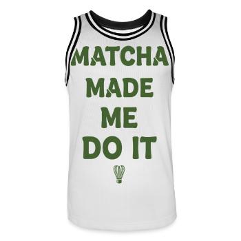 Matcha Made Me Do It Matcha Tea Lover Funny Green - Männer Basketball-Trikot - Weiß/Schwarz - Vorne - AI Model Male 185 dark (185cm)