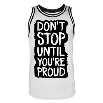 don't stop until you're proud - Men's Basketball Jersey - white/black - Front - AI Model Male 185 dark (185cm)