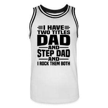 I have two titles, my father and my father-in-law - Men's Basketball Jersey - white/black - Front - AI Model Male 185 dark (185cm)