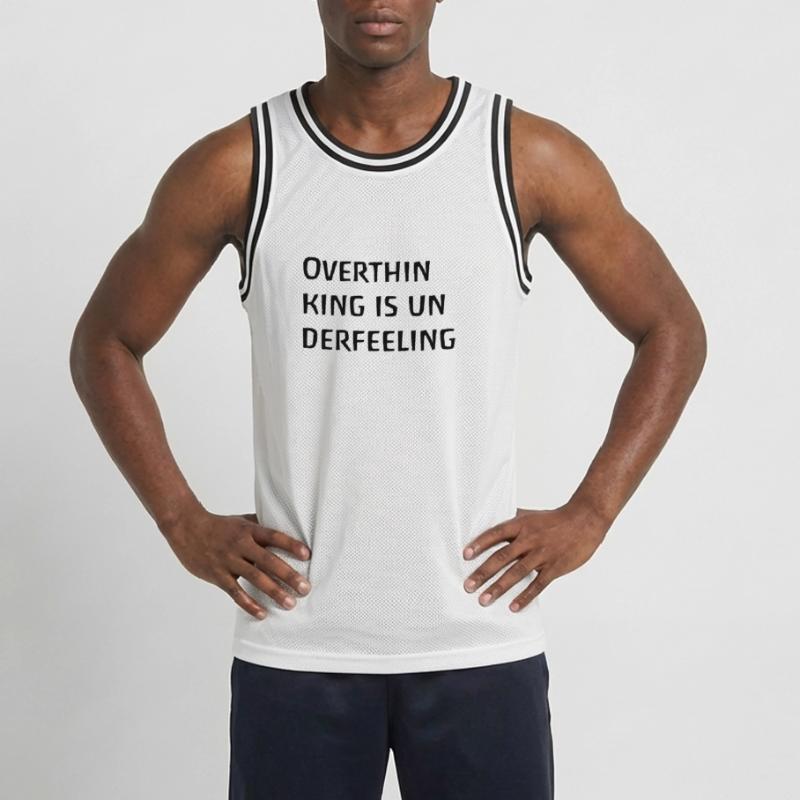 Overthinking is underfeeling, thinking too much brooding Men's Basketball Jersey