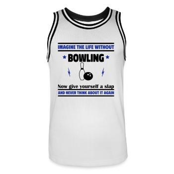 Imagine life without bowling, forget it - Men's Basketball Jersey - white/black - Front - AI Model Male 185 dark (185cm)